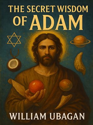 cover image of The Secret Wisdom of Adam